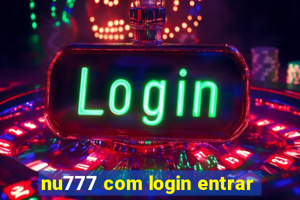 nu777 com login entrar